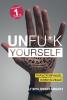 Unfu*k yourself. Парься меньше, живи больше - скачать книгу