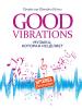 Good Vibrations. Музыка, которая исцеляет - скачать книгу